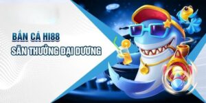 Ban Ca Hi88 Hot 2025