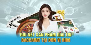 Gioi Thieu Game Baccara Hi88