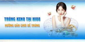 Keno Hi88 Moi Nhat 2025